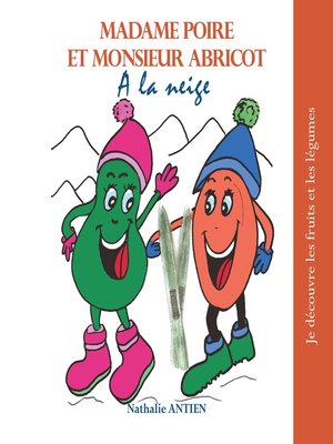 cover image of Madame Poire et Monsieur Abricot à la neige